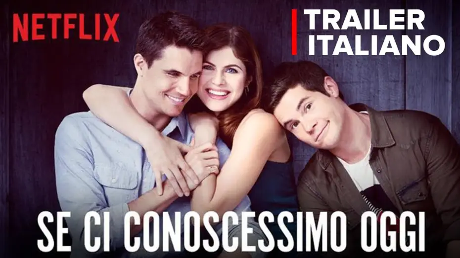 Wideo do filmu Gdy spotkaliśmy się pierwszy raz — ✔️ Se ci conoscessimo oggi | Trailer Italiano| Original Netflix Ita