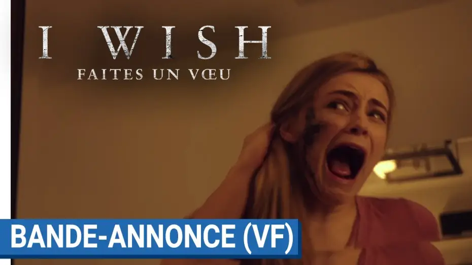 Wideo do filmu Siedem Śmiertelnych Życzeń — I WISH : FAITES UN VOEU - Bande - annonce (VF) [actuellement au cinéma]