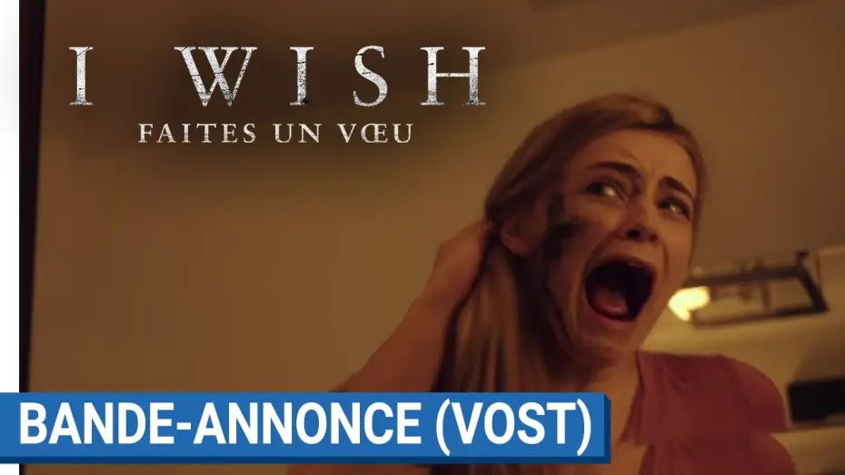 Wideo do filmu Siedem Śmiertelnych Życzeń — I WISH : FAITES UN VOEU - Bande Annonce VOST