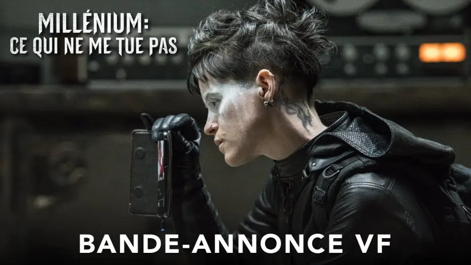 Wideo do filmu Dziewczyna w sieci pająka — Millénium : Ce Qui Ne Me Tue Pas - Bande Annonce VF