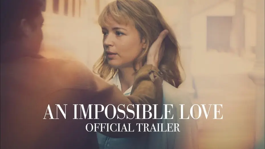 Wideo do filmu Un amour impossible — Official Trailer