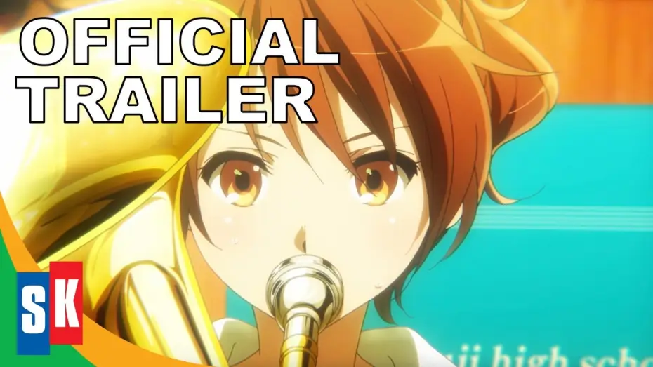 Wideo do filmu 劇場版 響け！ユーフォニアム～届けたいメロディ～ — Sound! Euphonium: The Movie: May The Melody Reach You - Official Trailer (HD)