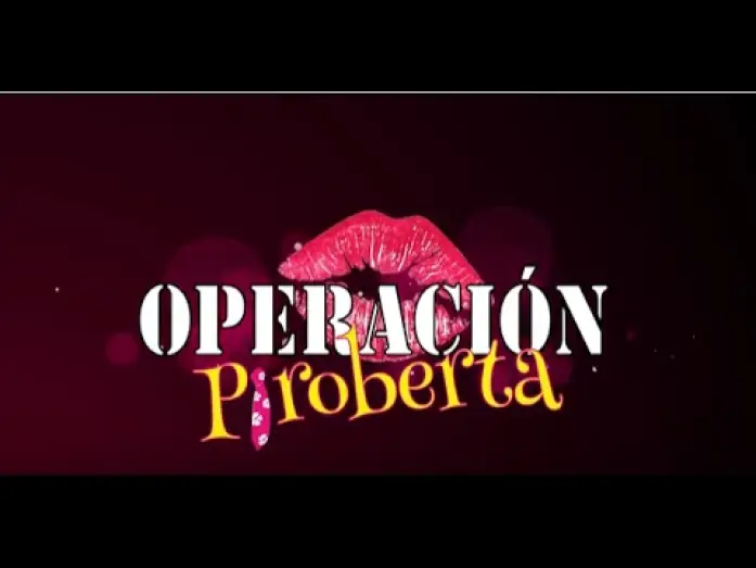 Wideo do filmu Operación Piroberta — OPERACIÓN PIROBERTA -Tráiler oficial -