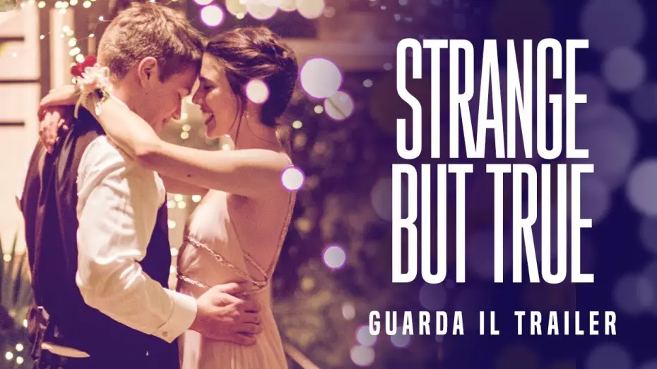 Wideo do filmu Nieprawdopodobna — STRANGE BUT TRUE Trailer Ufficiale - Dal 12 Settembre al cinema
