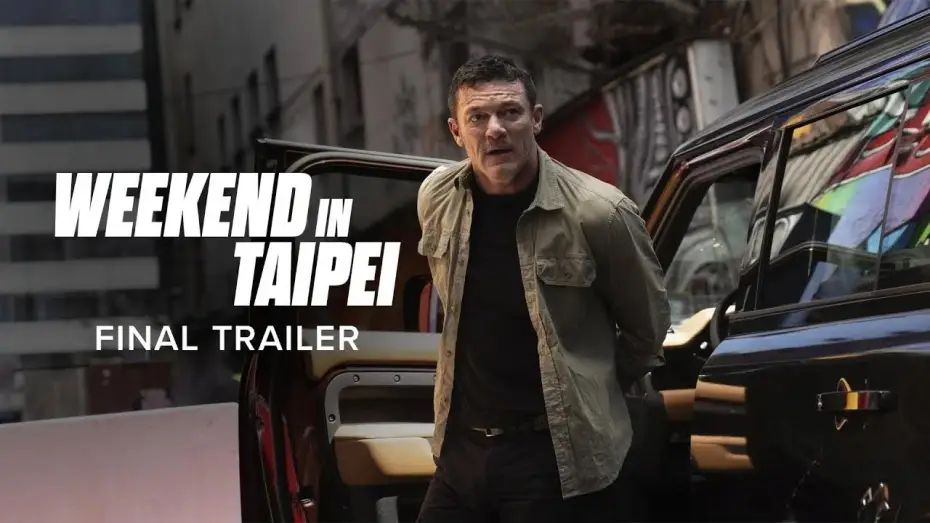 Wideo do filmu Weekend w Tajpej — Official Final Trailer