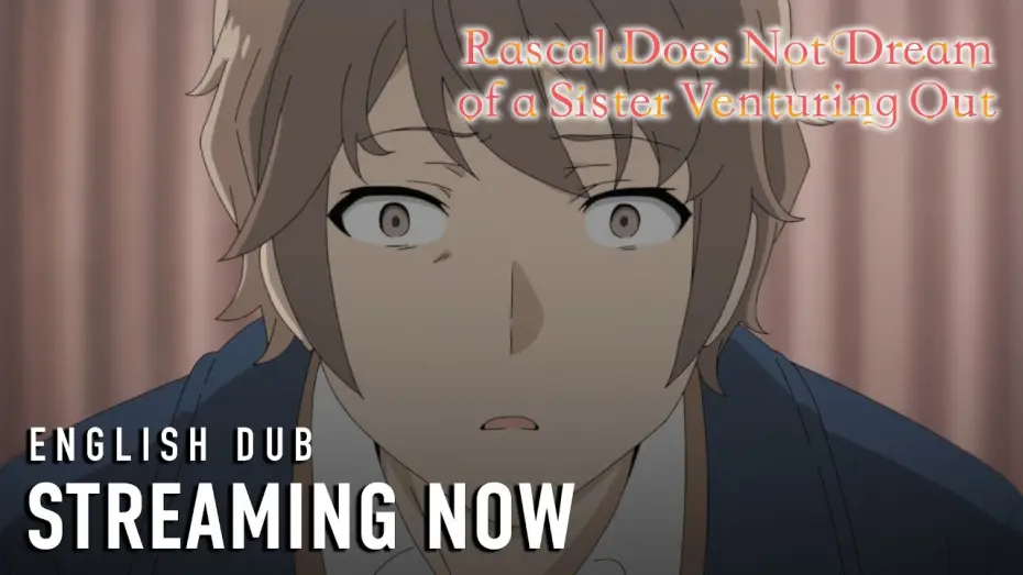 Wideo do filmu Rascal Does Not Dream of a Sister Venturing Out — Streaming Now (English Dub Clip)