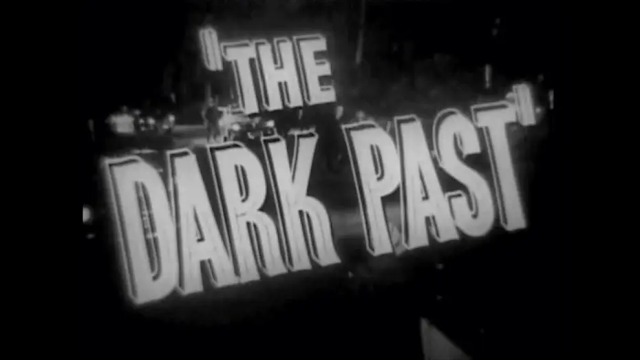 Wideo do filmu The Dark Past — THE DARK PAST 1948 Original Theatrical Trailer