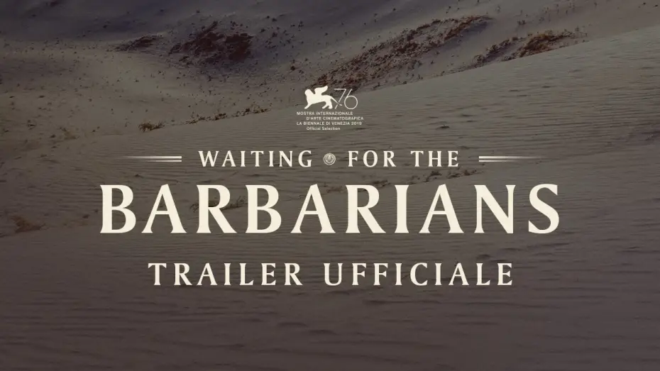 Wideo do filmu Czekając na barbarzyńców — Waiting for the Barbarians - Trailer ufficiale