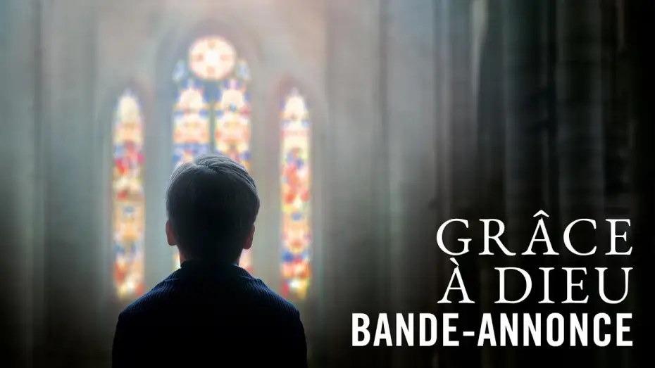Wideo do filmu Dzięki Bogu — Grâce à Dieu - Bande Annonce VF