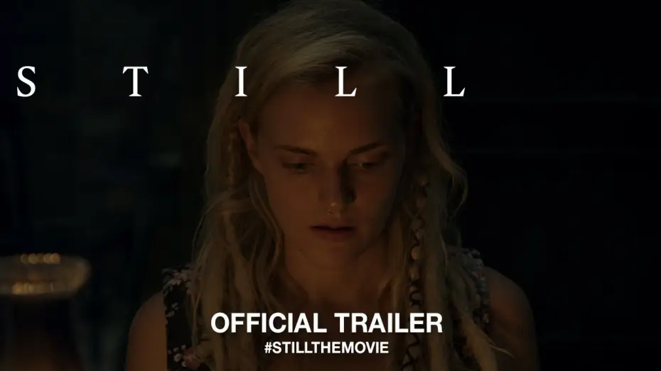 Wideo do filmu Still — Official Trailer