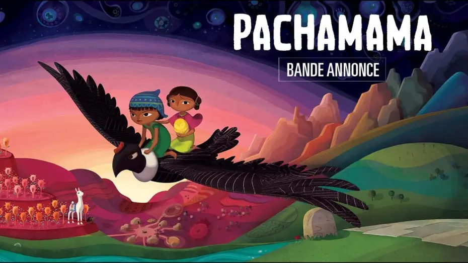 Wideo do filmu Pachamama — PACHAMAMA - Bande Annonce VF