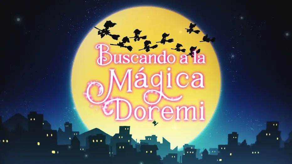 Wideo do filmu Majo Minarai wo Sagashite — Buscando a la Mágica Doremi - Tráiler Oficial Castellano HD