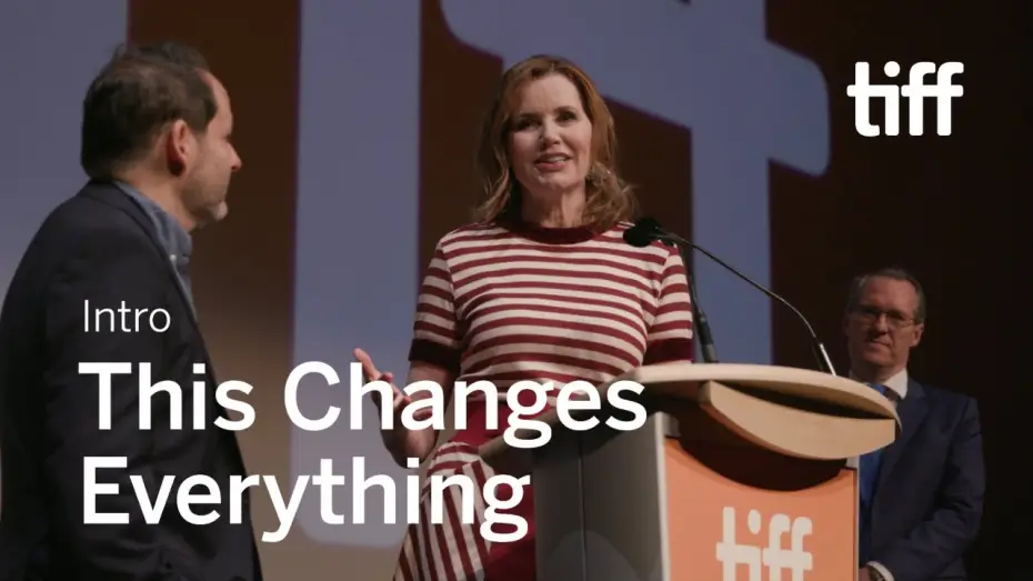 Wideo do filmu This Changes Everything — Cast and Crew Intro | TIFF 2018