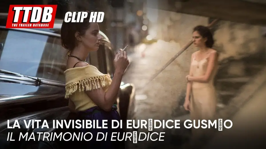 Wideo do filmu Niewidoczne życie sióstr Gusmao — Il matrimonio di Eurídice
