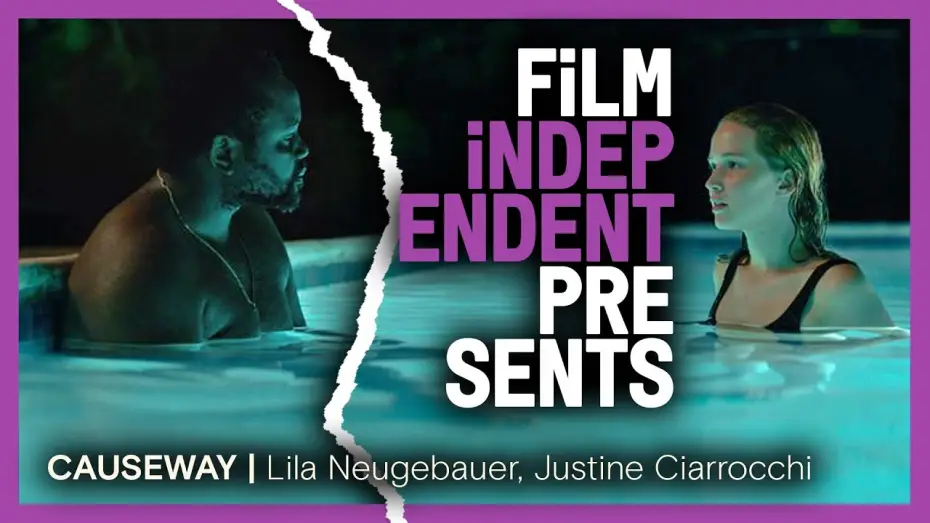 Wideo do filmu Most — CAUSEWAY - Q&A | Lila Neugebauer, Justine Ciarrocchi | Film Independent Presents
