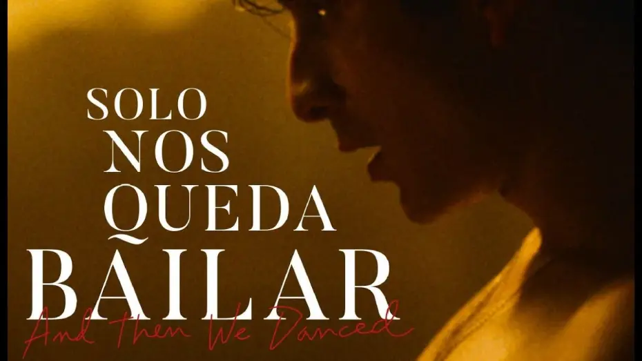 Wideo do filmu A potem tańczyliśmy — SOLO NOS QUEDA BAILAR (AND THEN WE DANCED) - Tráiler español VE