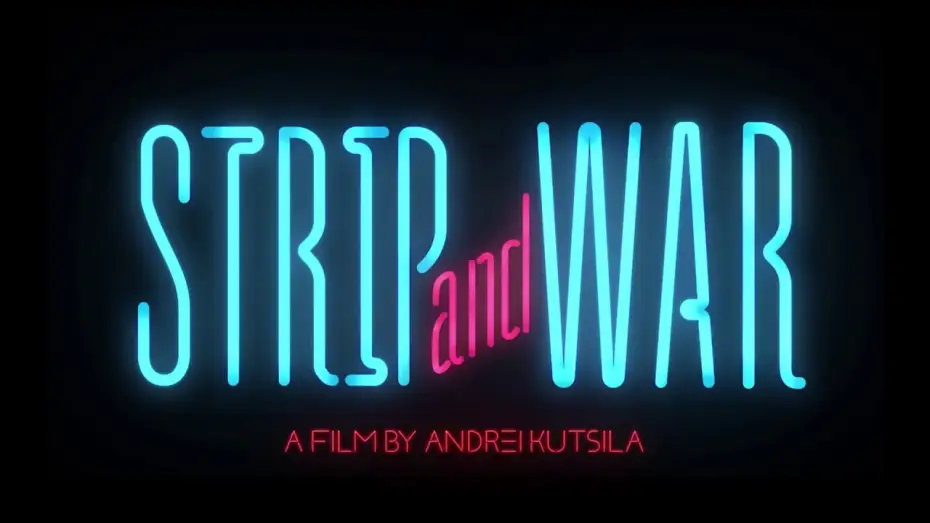 Wideo do filmu Стриптиз и война — Strip and War (2019, trailer)