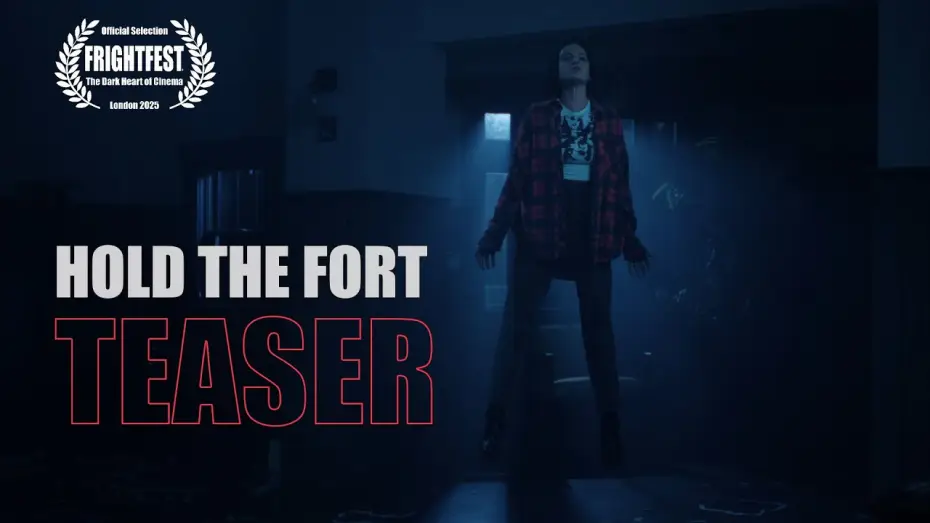Wideo do filmu Hold the Fort — HOLD THE FORT Teaser Trailer (2025) FrightFest – Horror Comedy from Blue Finch Films