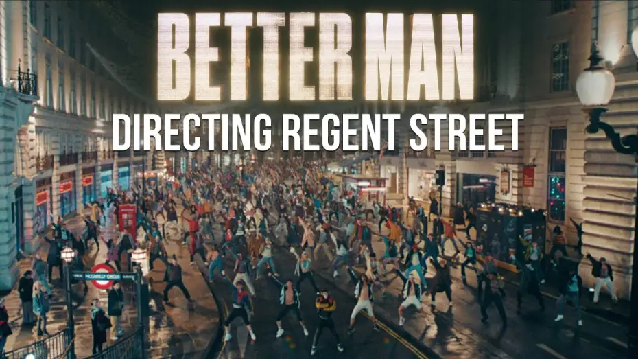 Wideo do filmu Better Man: Niesamowity Robbie Williams — Directing the Scene: Regent Street