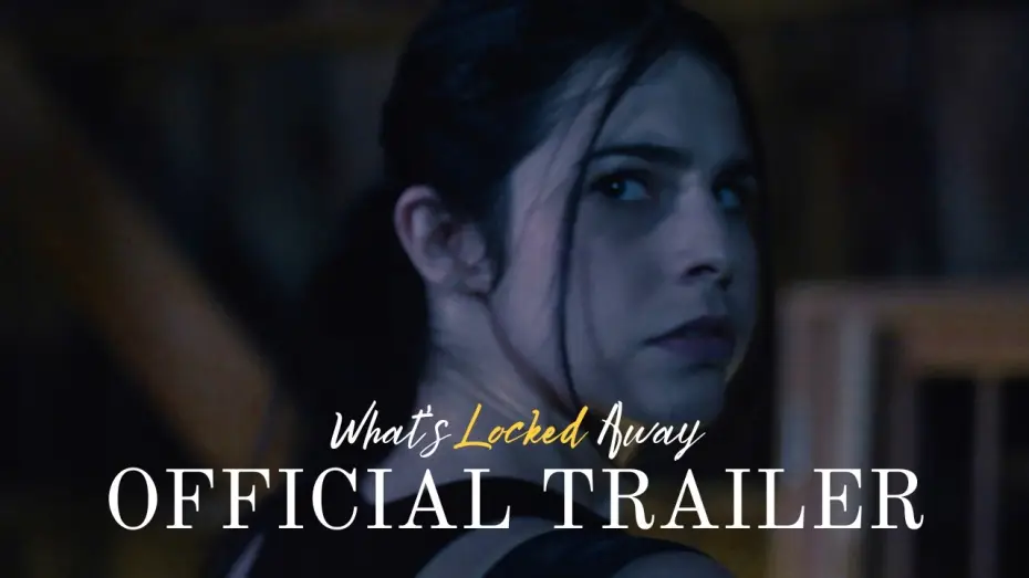 Wideo do filmu What's Locked Away — What's Locked Away - Official Trailer