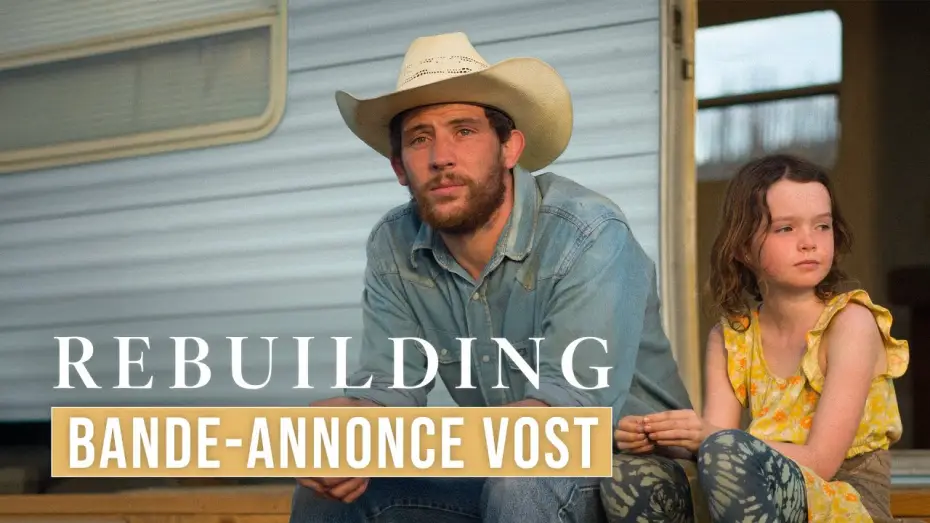 Wideo do filmu Rebuilding — Bande-annonce VOSTFR