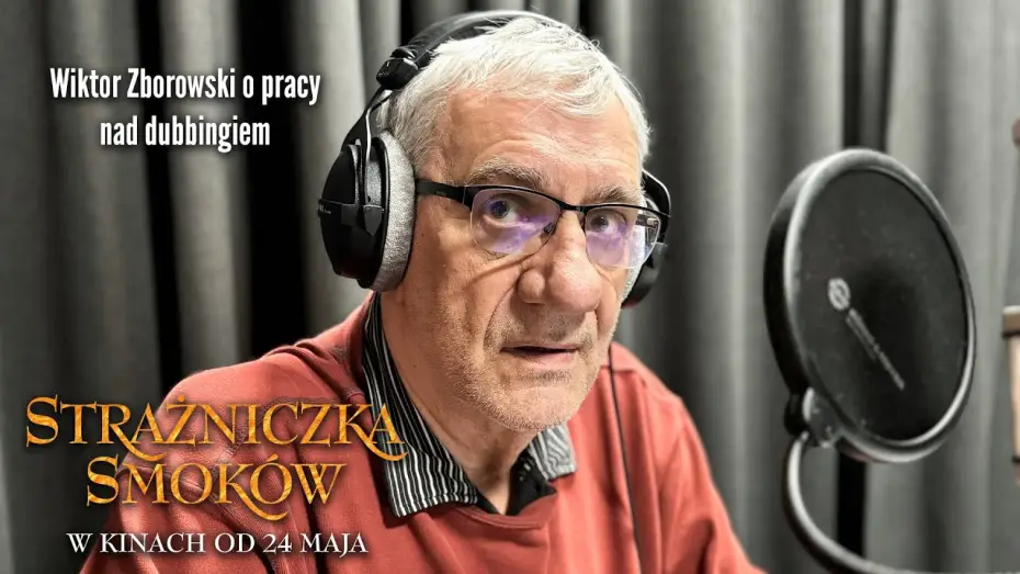 Wideo do filmu Strażniczka smoków — Wiktor Zborowski w studiu dubbingowym – tak mówi smok Dan Za