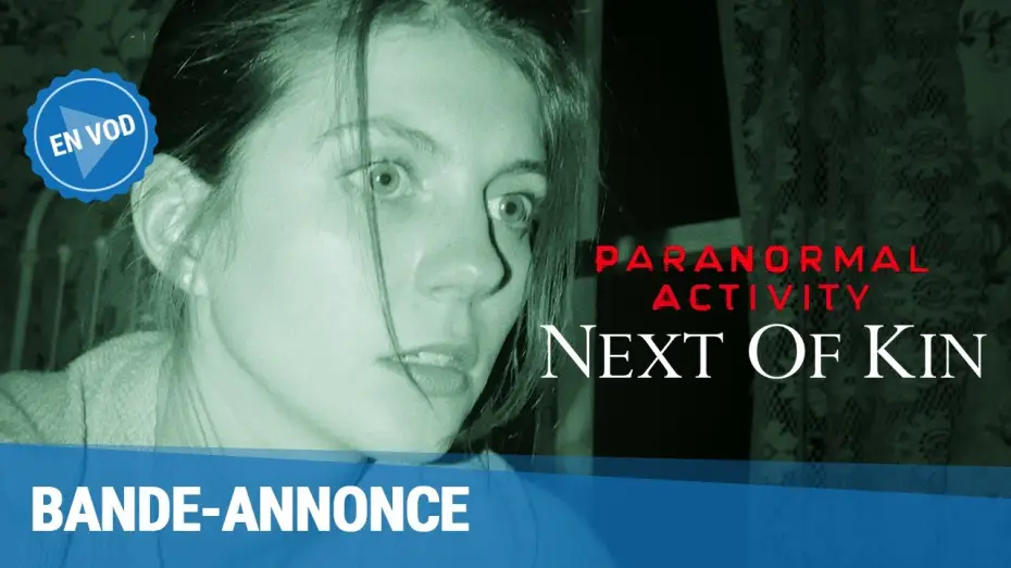 Wideo do filmu Paranormal Activity: Bliscy krewni — Paranormal Activity: Next of Kin - Bande Annonce [VF]
