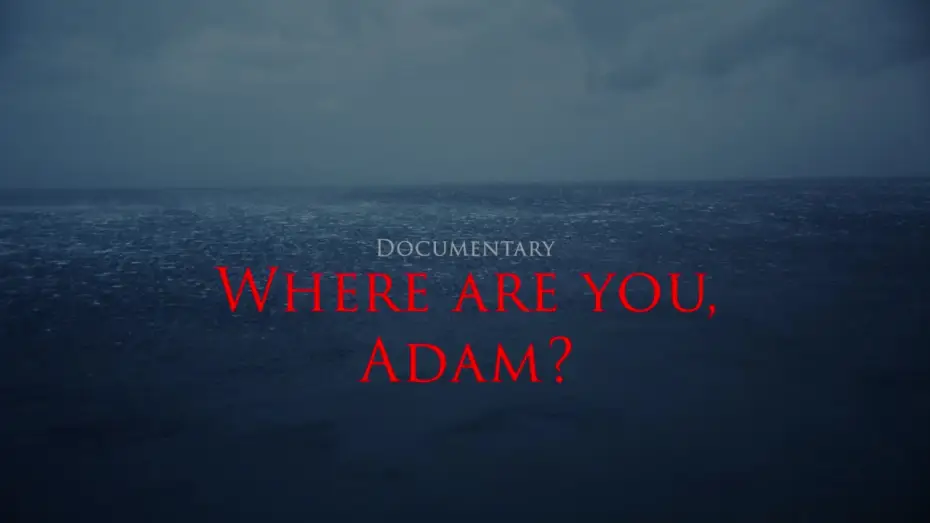Wideo do filmu Де ти, Адаме? — Where are you, Adam? official trailer