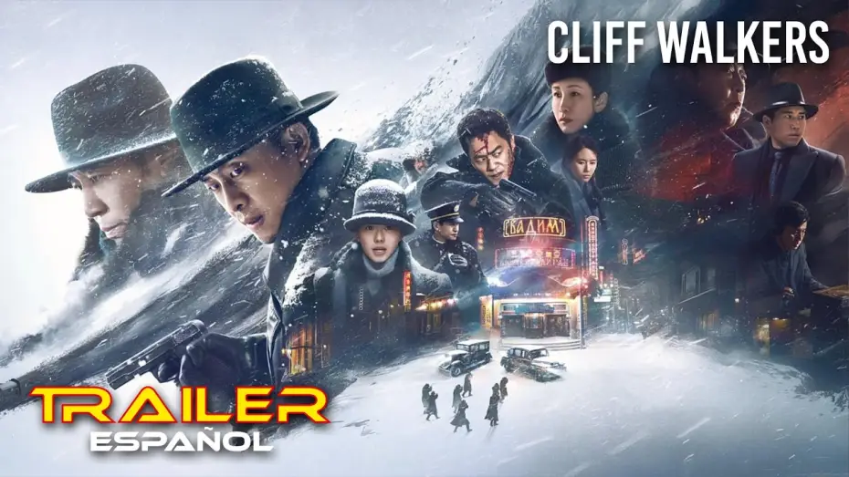 Wideo do filmu 悬崖之上 — Cliff Walkers - Tráiler español