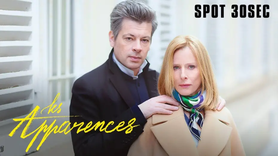 Wideo do filmu Les Apparences — LES APPARENCES - Spot 30s [VF]