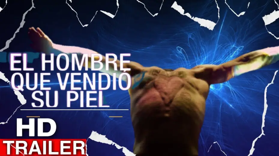 Wideo do filmu Człowiek, który sprzedał swoją skórę — EL HOMBRE QUE VENDIO SU PIEL l TRAILER OFICIAL en ESPAÑOL