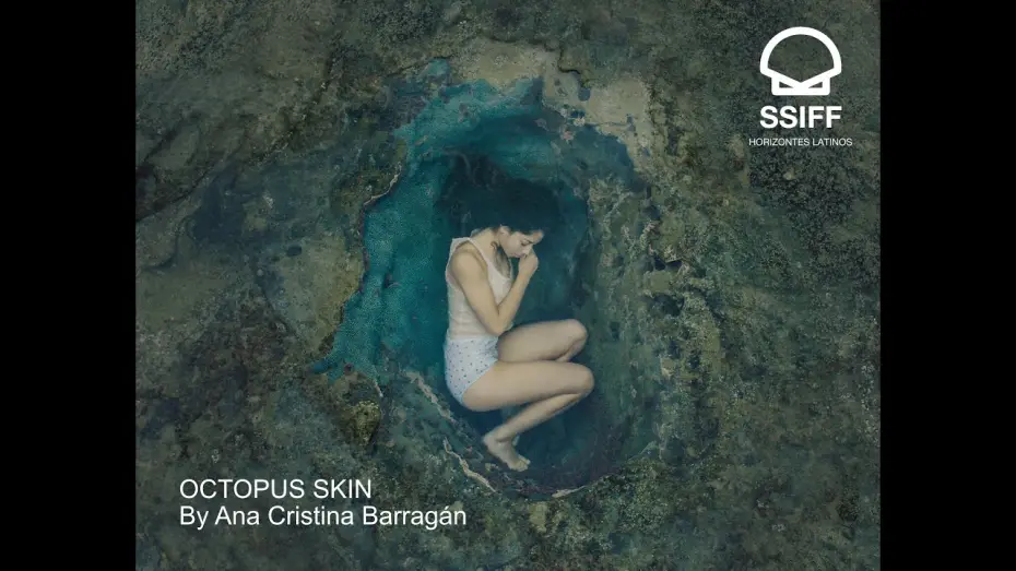 Wideo do filmu La piel pulpo — OCTOPUS SKIN (LA PIEL PULPO) by Ana Cristina Barragán - official trailer with EN subtitles