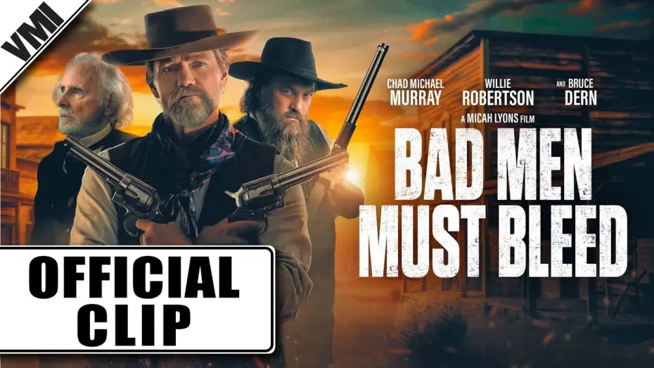 Wideo do filmu Bad Men Must Bleed — See Anyone, You Blow Their Head Off