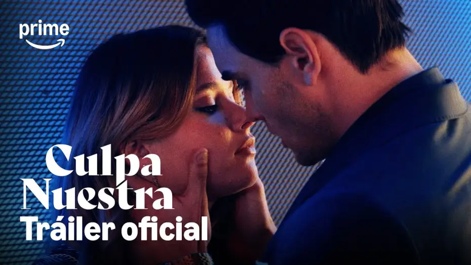 Wideo do filmu Nasza wina — Culpa Nuestra - Tráiler | Prime Video España