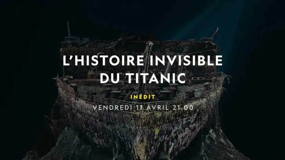 Wideo do filmu Titanic: The Digital Resurrection — Bande-annonce | L’HISTOIRE INVISIBLE DU TITANIC