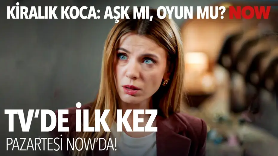 Wideo do filmu Kiralık Koca: Aşk mı, Oyun mu? — Kiralık Koca: Aşk Mı, Oyun Mu? TV'de İlk Kez 8 Haziran Pazartesi NOW'da!