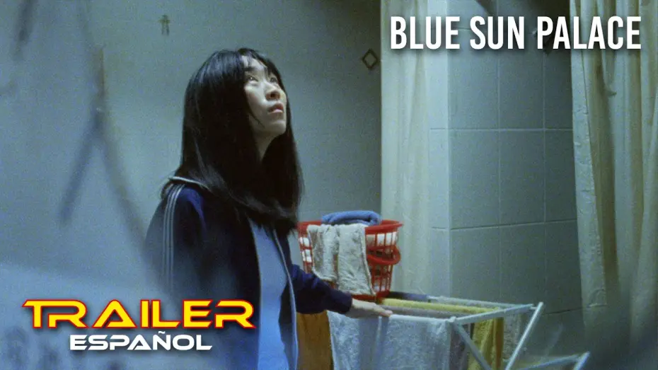 Wideo do filmu 蓝色太阳宫 — Blue Sun Palace - Tráiler español