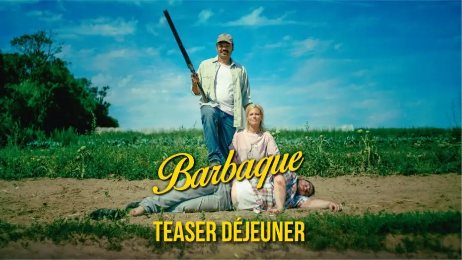 Wideo do filmu Barbaque — Barbaque - Teaser déjeuner