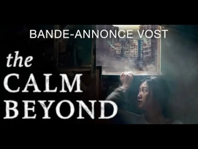 Wideo do filmu 平靜以後 — The Calm Beyond - Bande Annonce [VOST]