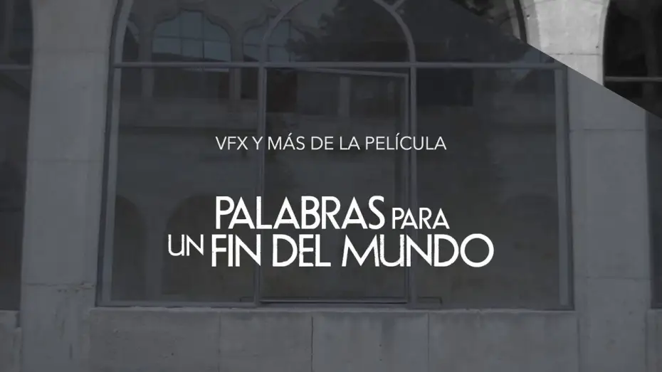 Wideo do filmu Palabras para un fin del mundo — Making of efectos especiales