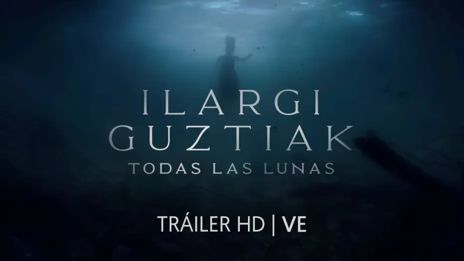 Wideo do filmu Wszystkie Księżyce — ILARGI GUZTIAK. TODAS LAS LUNAS. Tráiler oficial. (VE)