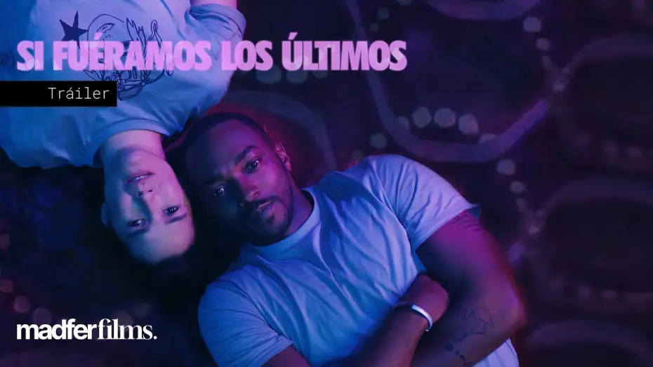 Wideo do filmu If You Were the Last — SI FUÉRAMOS LOS ÚLTIMOS | Tráiler español HD | Madfer Films