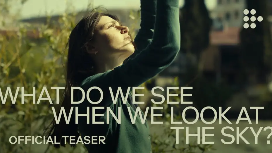 Wideo do filmu Co widzimy, patrząc w niebo? — WHAT DO WE SEE WHEN WE LOOK AT THE SKY? | Official Teaser | Exclusively on MUBI