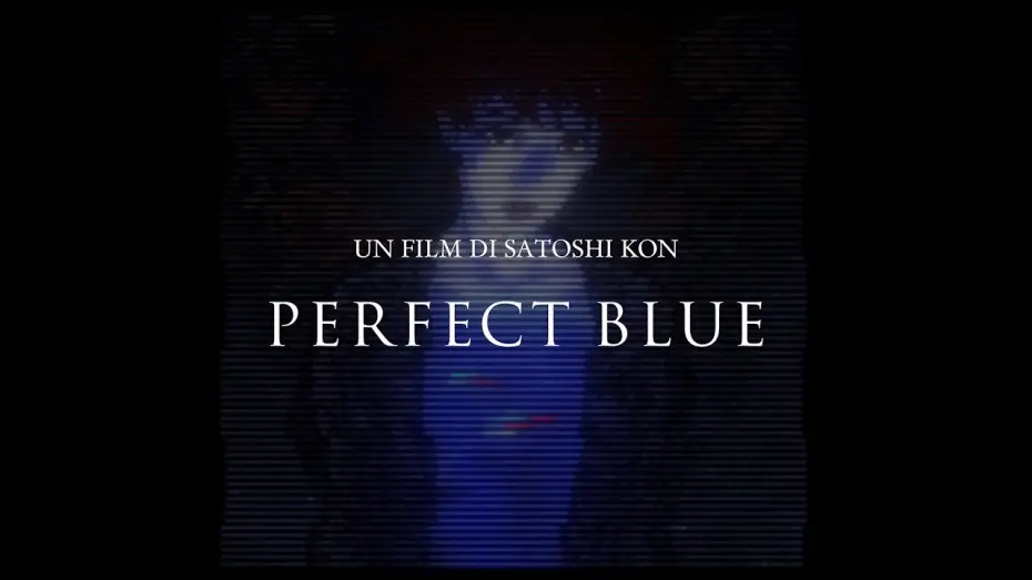 Wideo do filmu Perfect Blue — PERFECT BLUE ~ EVENTO SPECIALE AL CINEMA SOLO IL 22-23-24 APRILE