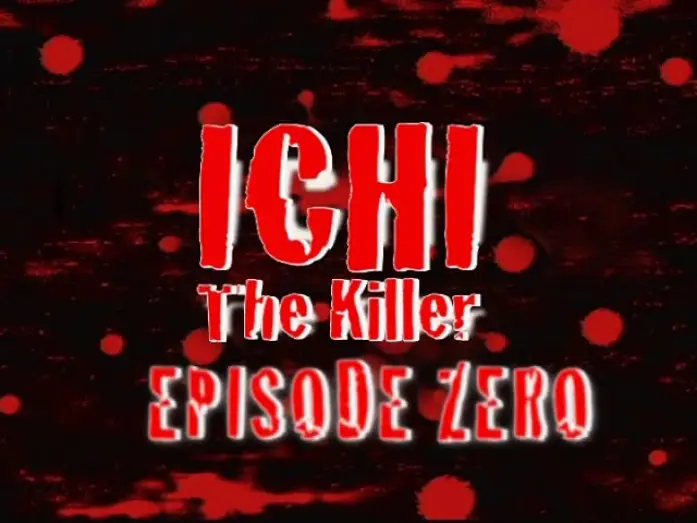 Wideo do filmu 殺し屋１ THE ANIMATION EPISODE 0 — Ichi the Killer: Episode Zero (2002) - Anime Trailer