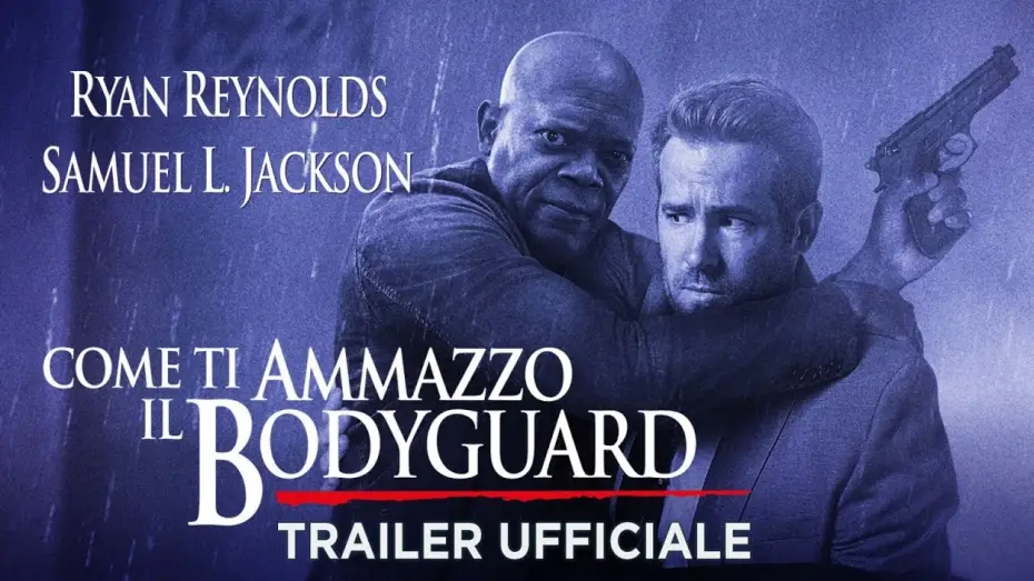 Wideo do filmu Bodyguard Zawodowiec — Come ti ammazzo il bodyguard (Ryan Reynolds, Samuel L.Jackson) - Trailer italiano ufficiale [HD]