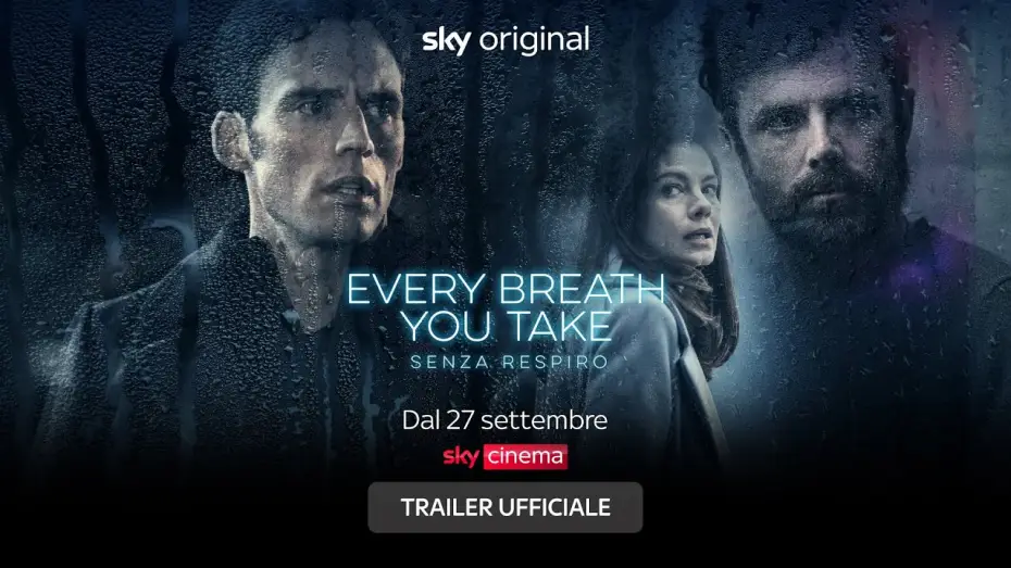 Wideo do filmu Każdy twój oddech — Every breath you take  - Senza Respiro (film Sky Original) – Trailer ITA