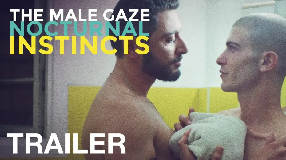 Wideo do filmu The Male Gaze: Nocturnal Instincts — THE MALE GAZE: NOCTURNAL INSTINCTS - Official Trailer