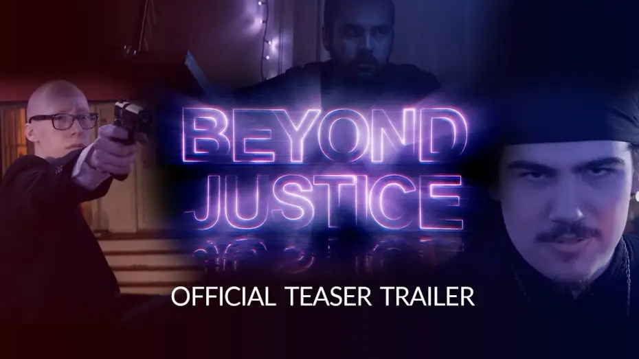 Wideo do filmu Beyond Justice — Beyond Justice Official Teaser Trailer