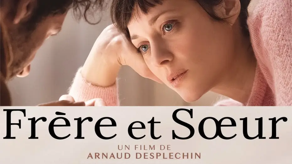 Wideo do filmu Brat i siostra — FRÈRE ET SŒUR I Arnaud Desplechin I Bande-annonce